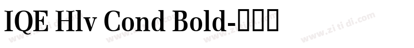 IQE Hlv Cond Bold字体转换